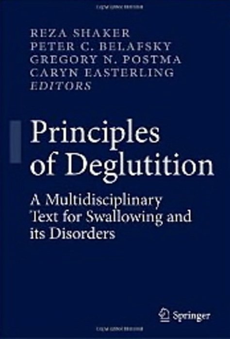 Principles Of Deglutition - A Multidisciplinary Text For Swallowing And Its Disorders-..