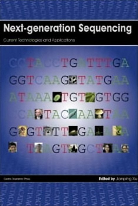 Next-Generation Sequencing - Current Technologies And Applications-..