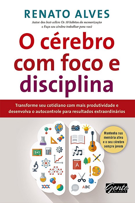 O Cérebro Com Foco E Disciplina..-
