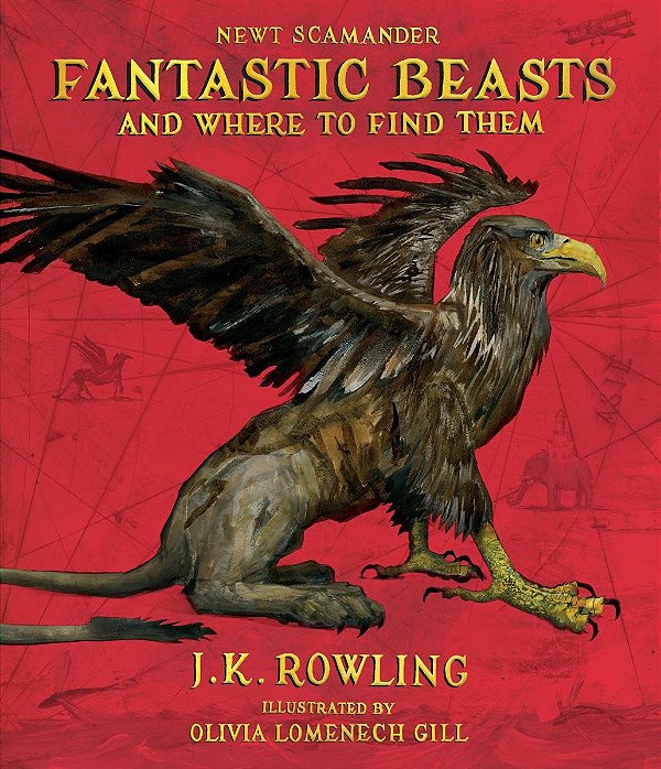 Fantastic Beasts And Where To Find Them: The Illustrated Edition-..
