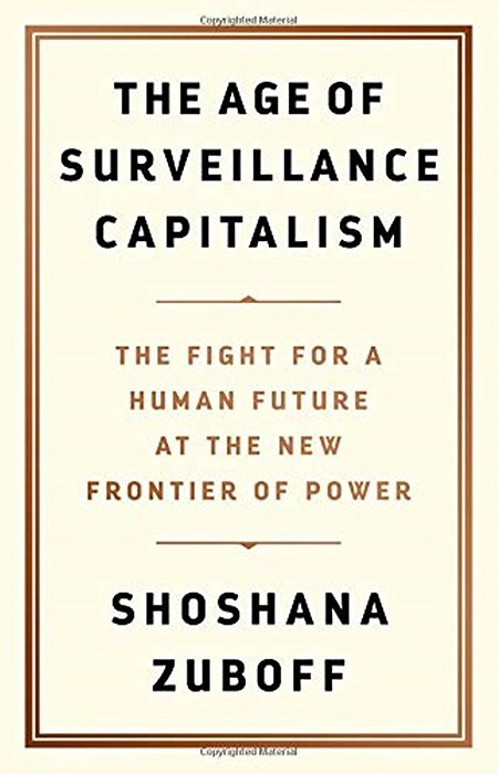 The Age Of Surveillance Capitalism: The Fight For A Human Future At The New Frontier Of Power-..