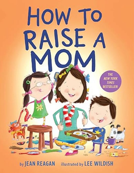 How To Raise A Mom-..