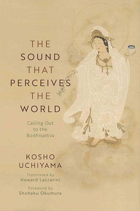 The Sound That Perceives The World: Calling Out To The Bodhisattva-..