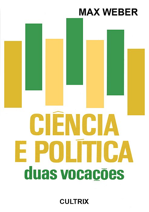 Ciência E Política - Duas Vocações..-