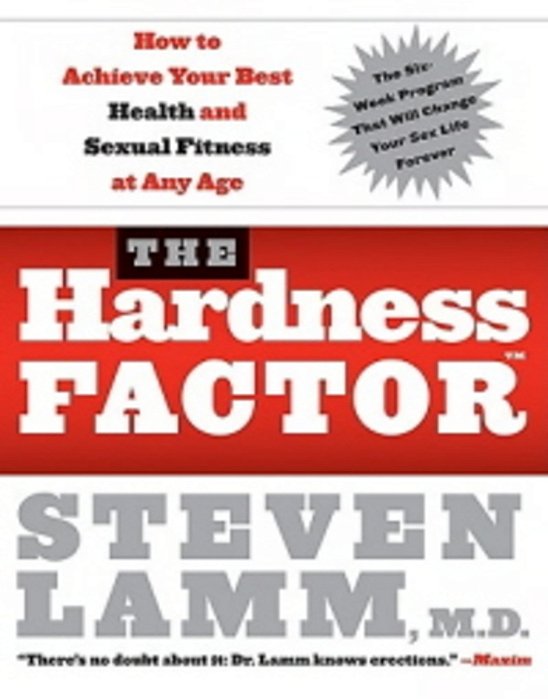 The Hardness Factor - How To Achieve Your Best Health And Sexual Fitness At Any Age-..