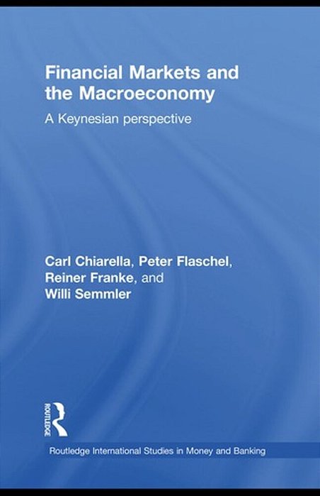 Financial Markets And The Macroeconomy: A Keynesian Perspective. -..