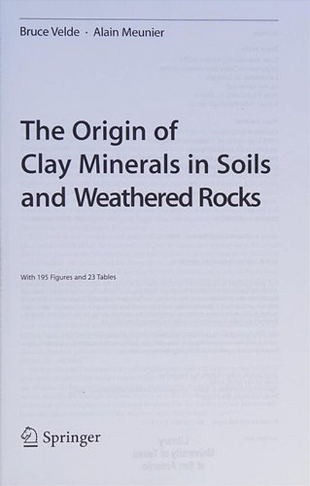 The Origin Of Clay Minerals In Soils And Weathered Rocks-..