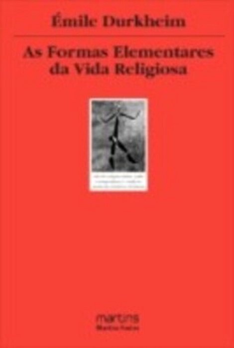 Formas Elementares Da Vida Religiosa - O Sistema Totemico Na Australia