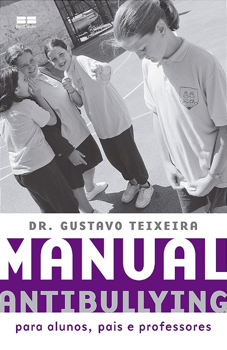 Manual Antibullying - Para Alunos, Pais E Professores..-