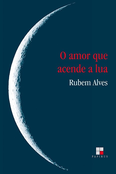 Amor Que Acende A Lua - 3ª Edição