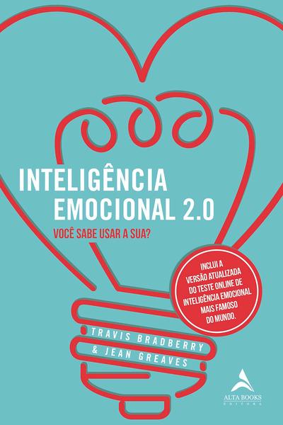 Inteligência Emocional 2.0: Você Sabe Usar A Sua? - Livro Com Teste Online..-