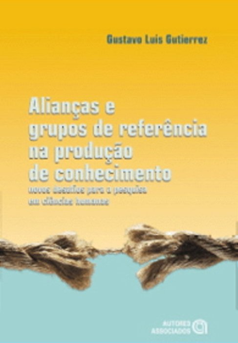 Alianças E Grupos De Referência Na Produção De Conhecimento - Novos Desafios Para A Pesquisa Em Ciên..-