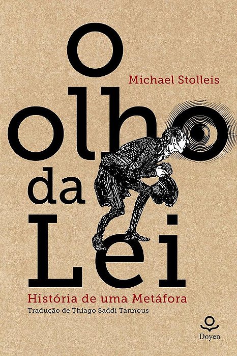O Olho Da Lei - História De Uma Metáfora..-