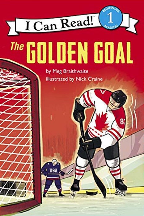 I Can Read Hockey Stories: The Golden Goal-..