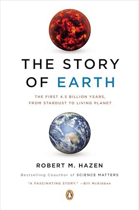 The Story Of Earth: The First 4.5 Billion Years, From Stardust To Living Planet-..
