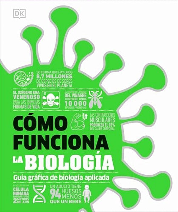 Como Funciona La Biologia (How Biology Works)-..