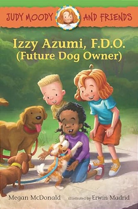 Judy Moody And Friends: Izzy Azumi, F. D. O. (Future Dog Owner)-..