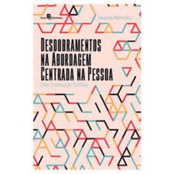 Desdobramentos Na Abordagem Centrada Na Pessoa