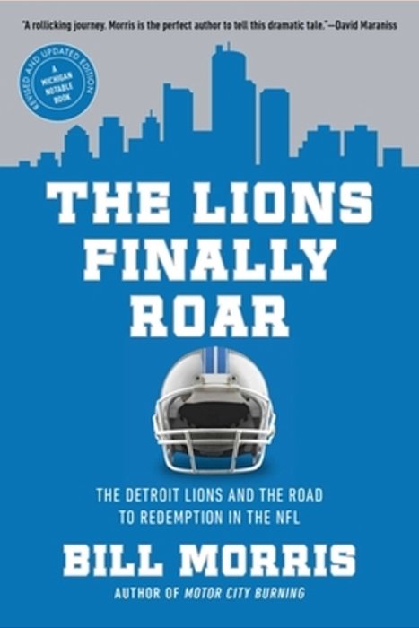 The Lions Finally Roar: The Detroit Lions And The Road To Redemption In The Nfl-..