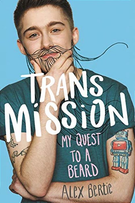 Trans Mission: My Quest To A Beard-..