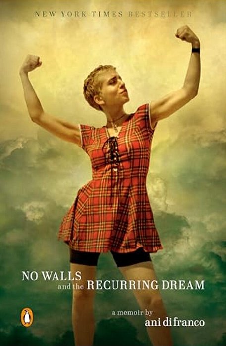 No Walls And The Recurring Dream: A Memoir-..