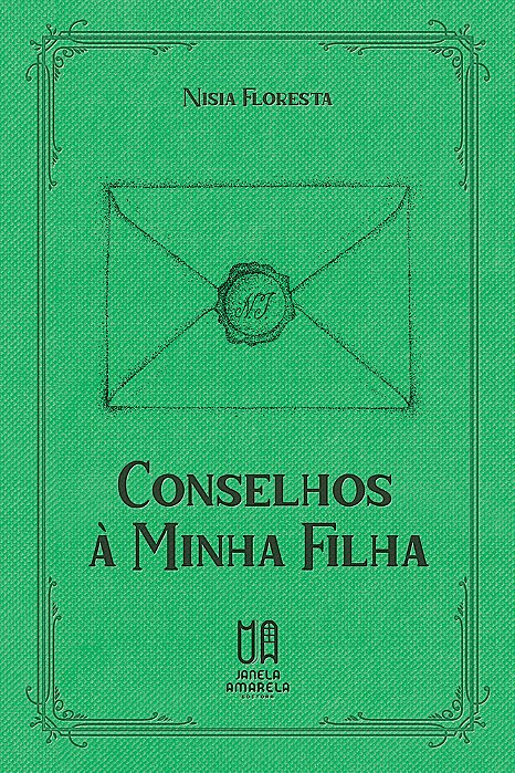 Conselhos À Minha Filha..-