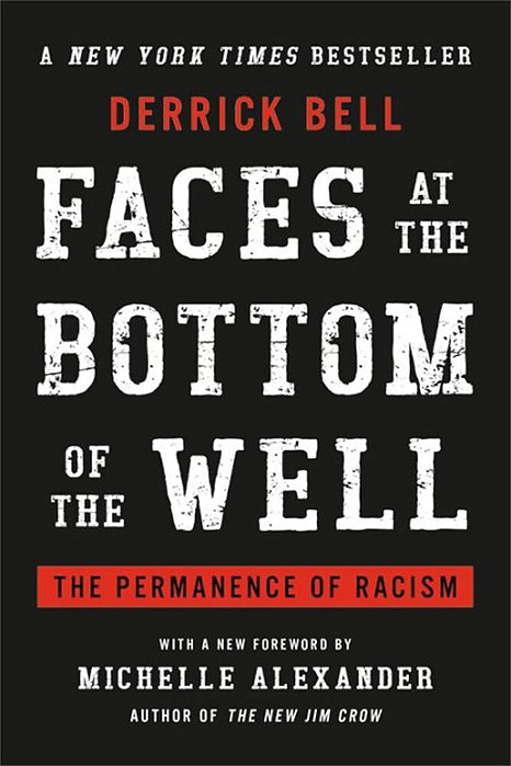 Faces At The Bottom Of The Well - The Permanence Of Racism-..