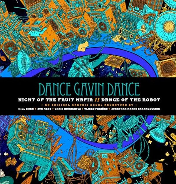 Dance Gavin Dance: Night Of The Fruit Mafia/Dance Of The Robot-..