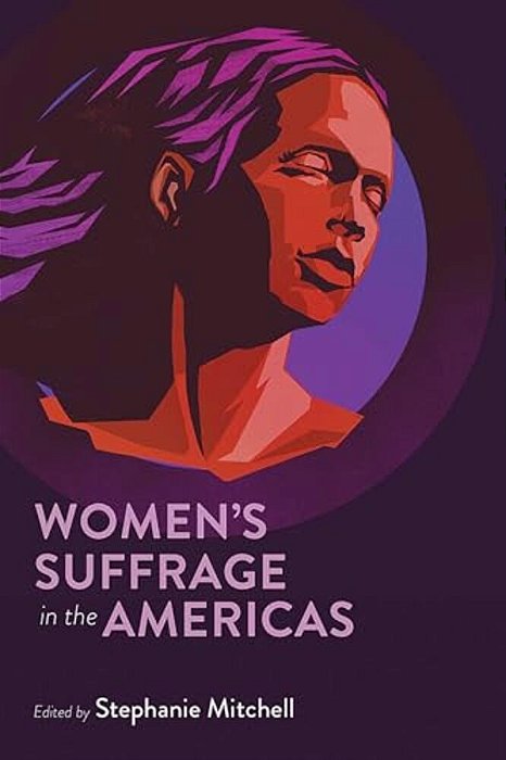 Women's Suffrage In The Americas-..