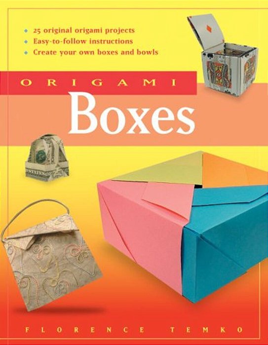 Origami Boxes: This Easy Origami Book Contains 25 Fun Projects And Origami How-To Instructions: Great For Both Kids And Adults!-..