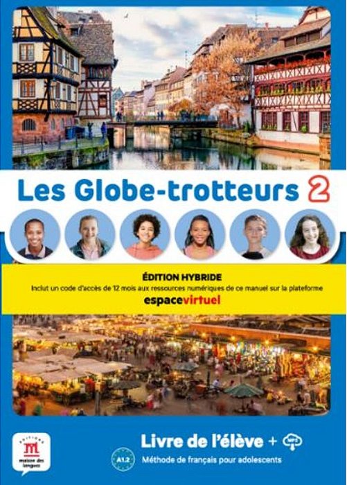 Les Globe-Trotteurs 2 - Livre De L'Élève - Ed. Hybride..-