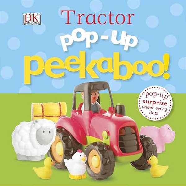 Pop-Up Peekaboo! Tractor: Pop-Up Surprise Under Every Flap!-..