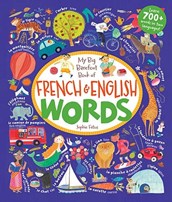 My Big Barefoot Book Of French & English Words-..