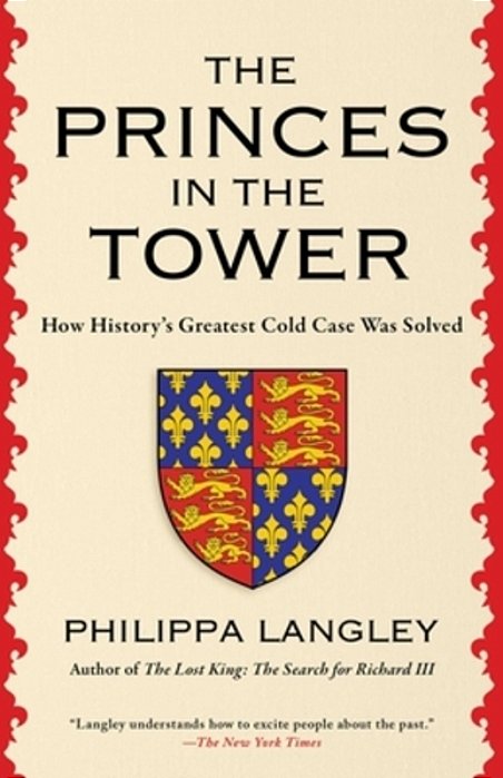 The Princes In The Tower: How History's Greatest Cold Case Was Solved-..