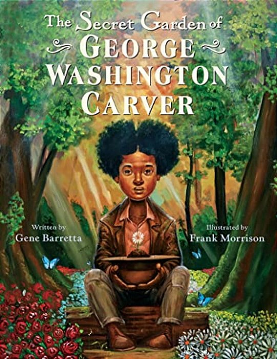 The Secret Garden Of George Washington Carver-..
