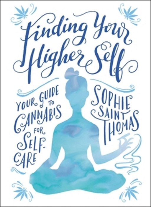 Finding Your Higher Self: Your Guide To Cannabis For Self-Care-..