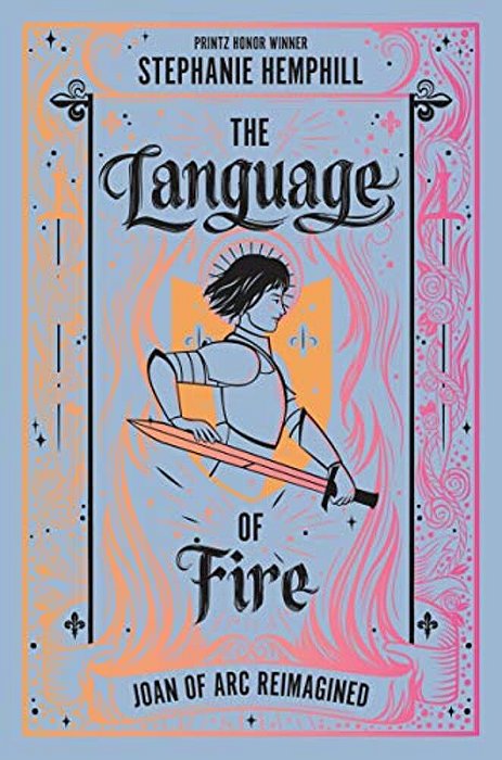 The Language Of Fire: Joan Of Arc Reimagined-..