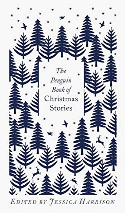The Penguin Book Of Christmas Stories: From Hans Christian Andersen To Angela Carter-..