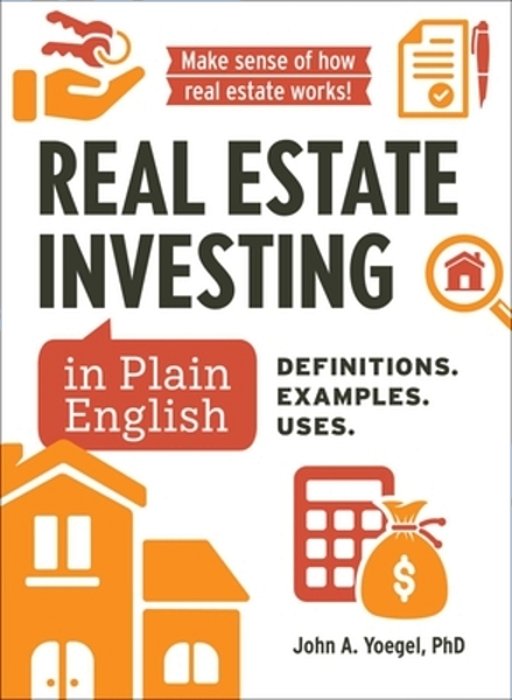 Real Estate Investing In Plain English: Definitions. Examples. Uses. -..