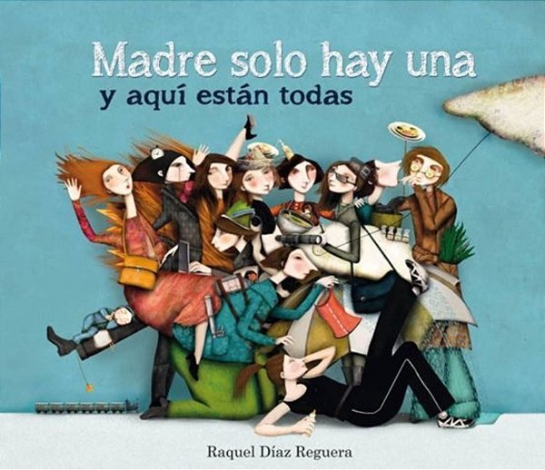 Madre Solo Hay Una Y Aquí Están Todas
