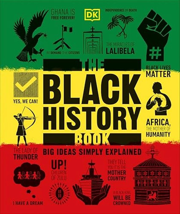 The Black History Book: Big Ideas Simply Explained-..