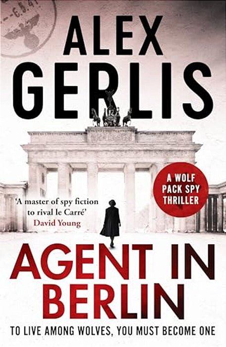 Agent In Berlin: 'A Master Of Spy Fiction To Rival Le Carre' David Young-..