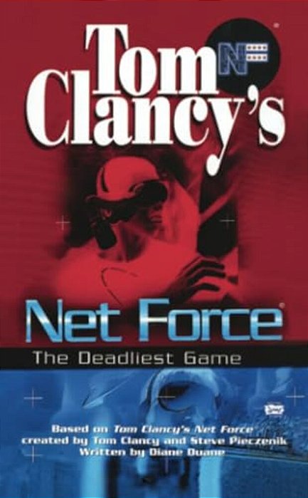 Tom Clancy's Net Force: The Deadliest Game-..
