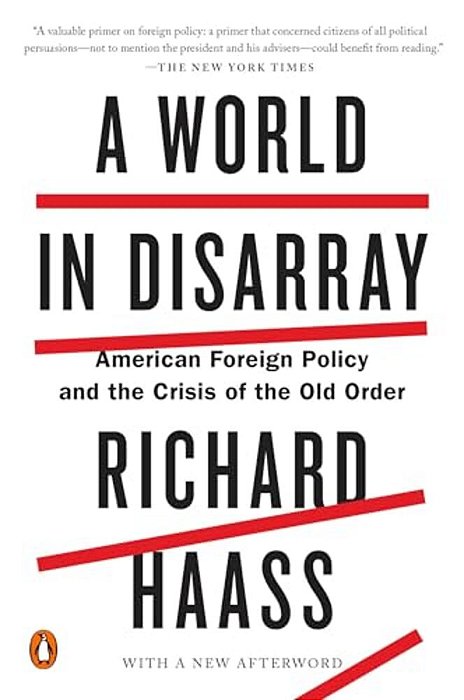 A World In Disarray: American Foreign Policy And The Crisis Of The Old Order-..