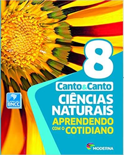 Ciências Naturais 8º Ano - Aprendendo Com O Cotidiano - 7ª Edição