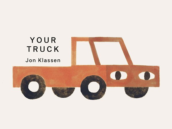 Your Truck: (A Board Book With Minimalist Illustrations That Explores Ownership, Imagination, And Perspective)-..