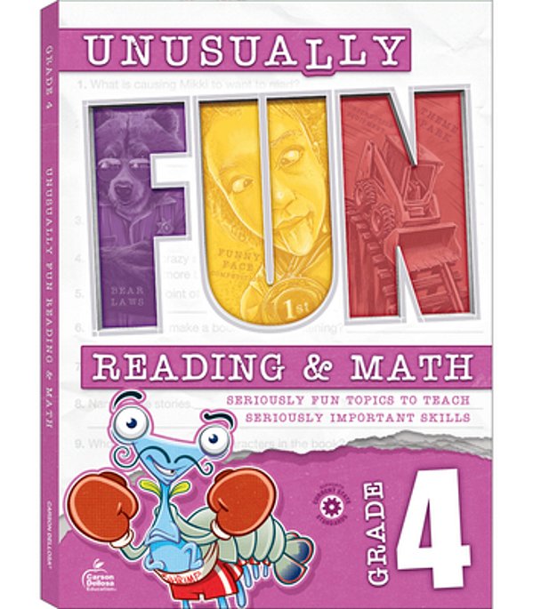 Unusually Fun Reading & Math Workbook, Grade 4: Seriously Fun Topics To Teach Seriously Important Skills-..
