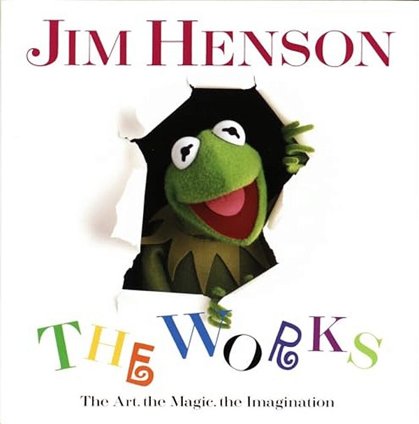 Jim Henson: The Works: The Art, The Magic, The Imagination-..