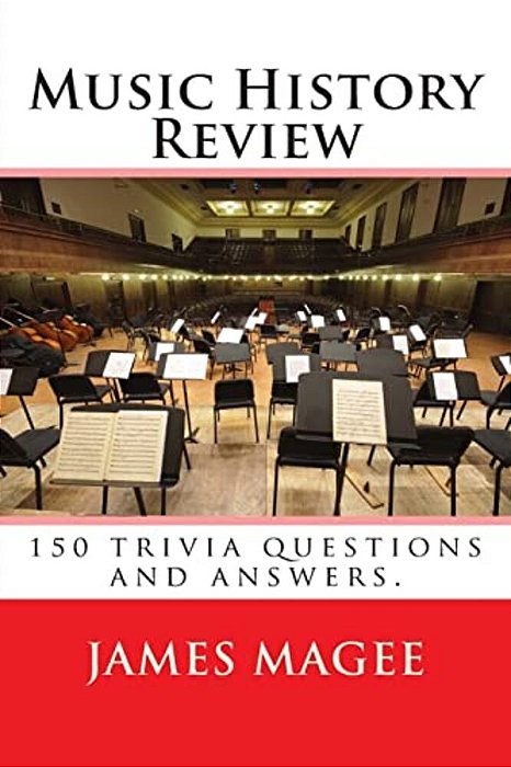Music History Review: 150 Trivia Questions And Answers. -..