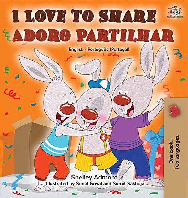 I Love To Share Adoro Partilhar: English Portuguese Bilingual Book -Portugal-..